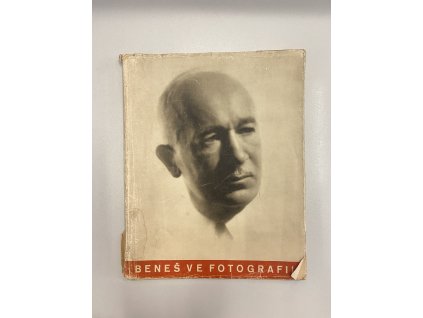 Dr. Edvard Beneš ve fotografii: Historie velkého života