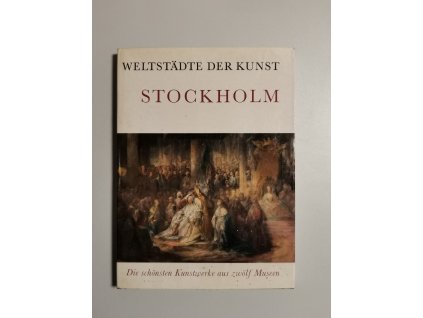 Weltstädte der Kunst - Stockholm