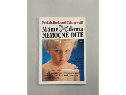 Máme doma nemocné dítě