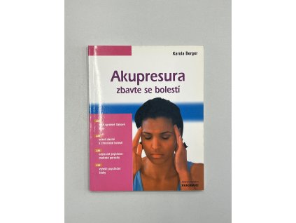 Akupresura - zbavte se bolestí
