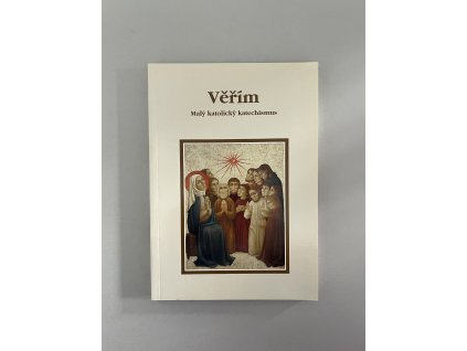 Věřím - Malý katolický katechismus