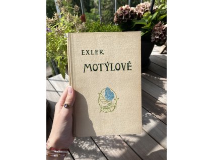 Exler, Motýlové - soustavný popis motýlů u nás žijících, jakož i housenek a kukel, návod ku sbírání kukel, housenek a vajíček pro sbírky