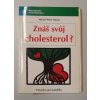 Znáš svůj cholesterol