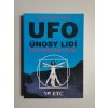 UFO - únosy lidí: setkání s mimozemskou inteligencí