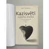 Kazisvěti našeho života - jak se vyrovnat s jednáním lidí, kteří nám ničí život