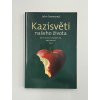 Kazisvěti našeho života - jak se vyrovnat s jednáním lidí, kteří nám ničí život