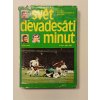 Svět devadesáti minut – 2. díl (1945–1980) Z dějin československé kopané