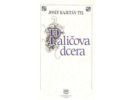 411233 josef kajetan tyl palicova dcera program premiera 9 a 10 rijna 1997 v narodnim divadle v praze