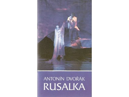 411590 antonin dvorak rusalka prilezitostny tisk k predstaveni v narodnim divadle