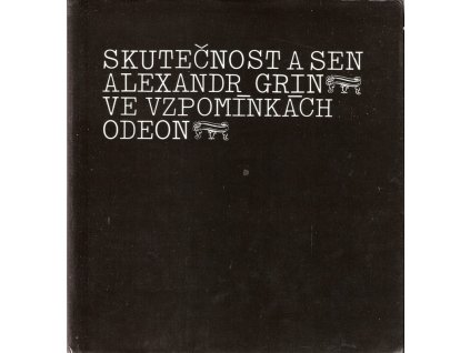 413060 skutecnost a sen alexandr grin ve vzpominkach