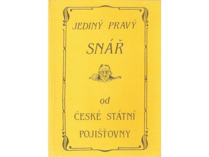 414524 jediny pravy snar ceske statni pojistovny