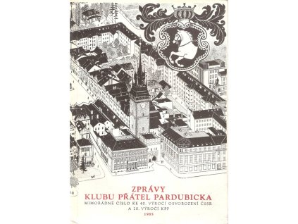 414902 zpravy klubu pratel pardubicka mimoradne cislo ke 40 vyroci osvobozeni cssr a 20 vyroci kpp