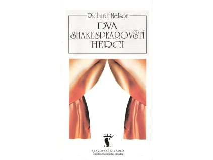 415223 richard nelson dva shakespearovsti herci ceska premiera 24 a 27 unora 1995 ve stavovskem divadle