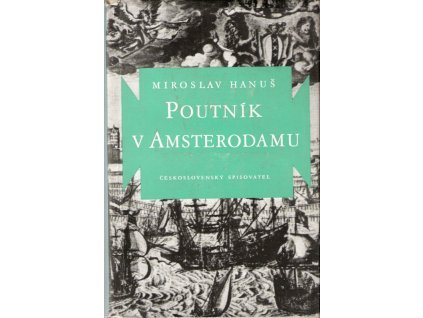 418334 poutnik v amsterodamu druha a zaverecna cast historickeho romanu o j a komenskem jez navazuje na knihu osud naroda