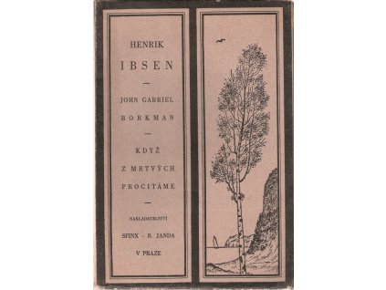 419126 john gabriel borkman hra o ctyrech dejstvich kdyz z mrtvych procitame dramaticky epilog