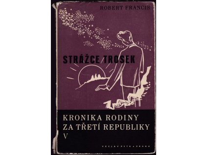 421034 kronika rodiny za treti republiky roman v strazce trosek
