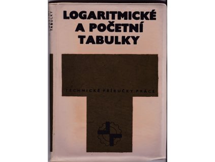 421385 logaritmicke a pocetni tabulky prirucka pro praxi a pomucka ke studiu