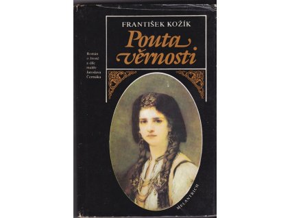 424265 pouta vernosti roman o zivote a dile malire jaroslava cermaka