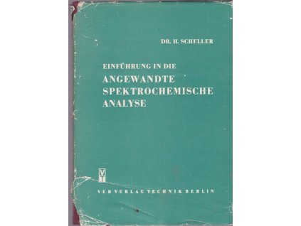 426056 einfuhrung in die angewandte spektrochemische analyse unter besonderer berucksichtigung der quantitativen leitprobenfreien spektrenauswertung