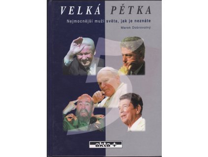 427826 velka petka nejmocnejsi muzi sveta jak je neznate