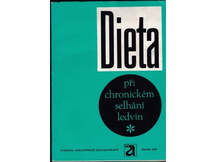 429626 dieta pri chronickem selhani ledvin prirucka pro nemocne dietni sestry a lekare