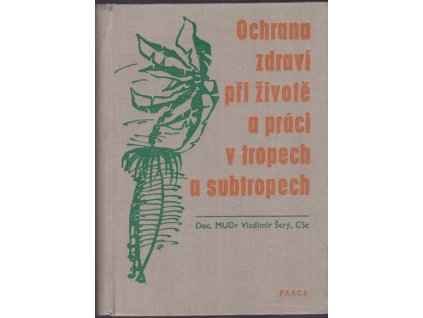 430478 ochrana zdravi pri zivote a praci v tropech a subtropech