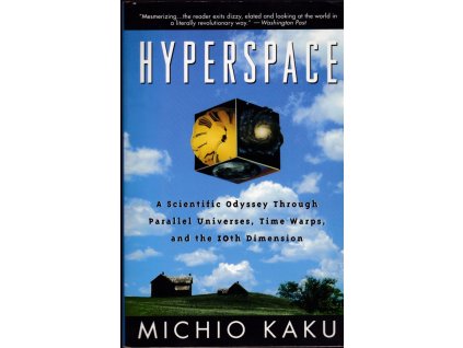 430703 hyperspace a scientific odyssey through parallel universes time warps and the 10 dimension