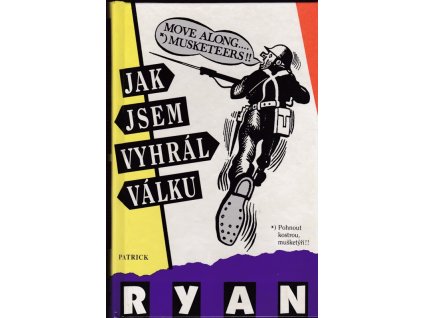 431612 jak jsem vyhral valku dle vypraveni porucika ernesta goodbodyho zapsal patrick ryan