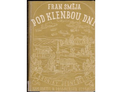 431840 pod klenbou dni z kroniky jedne dediny