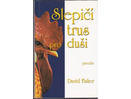 431915 slepici trus pro dusi povidky pri nichz ztvrdne srdce a otupi se duch