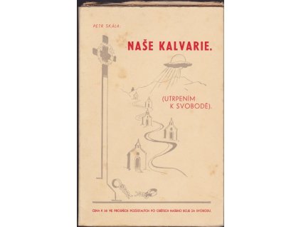 434027 nase kalvarie utrpenim k svobode
