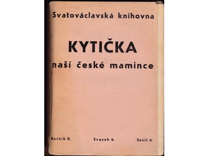 434048 kyticka nasi ceske mamince sbirka basni jez po ceskych nivach sebral a v kyticku uvil a predmluvu napsal josef v kriklava