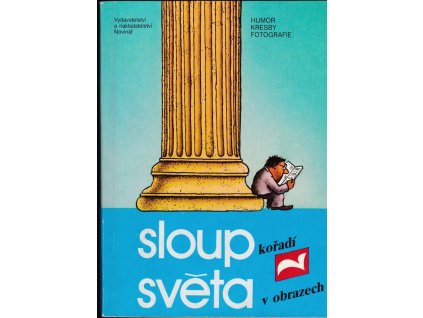 434813 sloupkoradi sveta v obrazech vyber sloupku uverejnenych ve svete v obrazech v letech 1987 1989