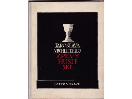 435116 jaroslava vrchlickeho zpevy husitske 1415 1915 na pamatku mucednicke smrti nejslavnejsiho cecha mistra jana husa