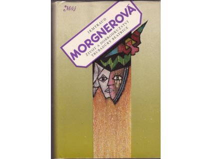 435296 zivot a dobrodruzstvi trubadury beatrice podle toho co o nich vypovedela hudkyne jeji laura roman o trinactero knihach jakozto i sedmero intermezzech