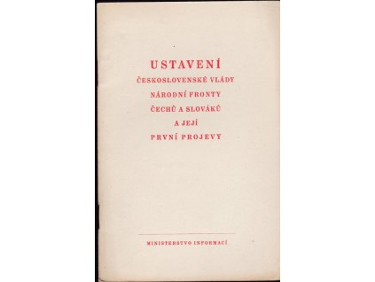 436238 ustaveni ceskoslovenske vlady narodni fronty cechu a slovaku a jeji prvni projevy