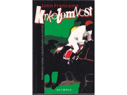 436748 krkolomnost detektivni roman z dostihoveho prostredi