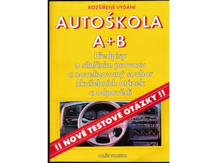 436901 autoskola a b predpisy o silnicnim provozu a novelizovany soubor zkusebnich otazek a odpovedi