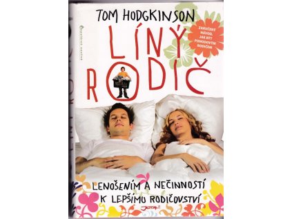 437183 liny rodic lenosenim a necinnosti k lepsimu rodicovstvi zaruceny navod jak byt pohodovym rodicem