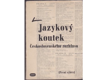 437525 jazykovy koutek ceskoslovenskeho rozhlasu vyber z rozhlasovych vykladu v ceskem jazyce pripravenych pracovniky ustavu pro jazyk cesky ceske akademie ved a umeni