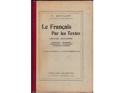 439004 le francais par les textes lecture expliquee cours superieur et complementaire