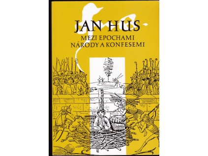 439205 jan hus mezi epochami narody a konfesemi sbornik z mezinarodniho sympozia konaneho 22 26 zari 1993 v bayreuthu srn