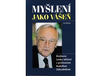 439454 mysleni jako vasen rozhovor lenky jaklove s profesorem rudolfem zahradnikem