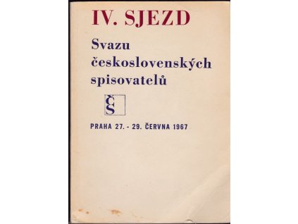 441176 4 sjezd svazu ceskoslovenskych spisovatelu protokol praha 27 29 cervna 1967
