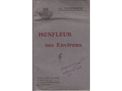 441578 honfleur ses environs la normandie guide illustre publie par le syndicat d initiative de honfleur
