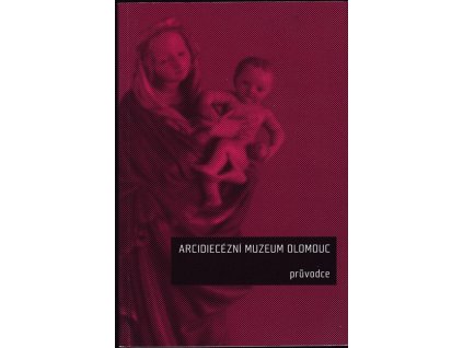 441647 arcidiecezni muzeum olomouc pruvodce