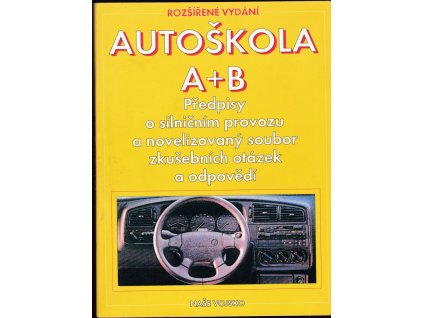 441698 autoskola a b predpisy o silnicnim provozu a novelizovany soubor zkusebnich otazek a odpovedi