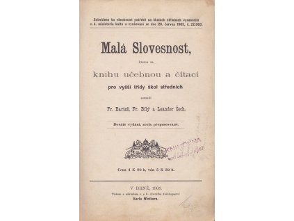 442358 mala slovesnost kterou za knihu ucebnou a citaci pro vyssi tridy skol strednich sestavili frantisek bartos frantisek bily a leander cech