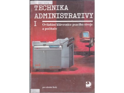 442373 technika administrativy i ovladani klavesnice psaciho stroje a pocitace pro stredni skoly