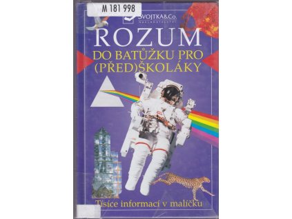 442472 rozum do batuzku pro pred skolaky tisice informaci v malicku pro deti od ctyr let